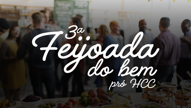 3ª Feijoada do bem pró HCC